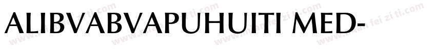 ALIBVABVAPUHUITI MED字体转换